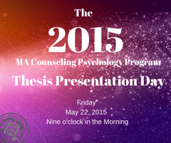2015 MA Counseling Psychology Thesis Presentation Day Flyer